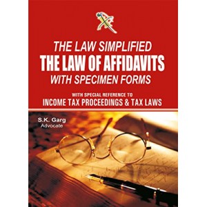 Law Simplified : The Law of Affidavits with Specimen Forms by S. K. Garg, Xcess Infostores